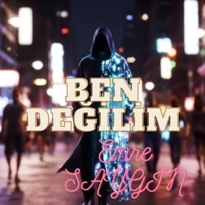 Ben değilim