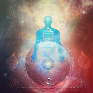 Psonn of E’ta-LA’a Sha-LA - "Sacred Breath of Eternal Flow"
