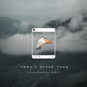 Swan's Phone Song (Suanfonson Lofi)