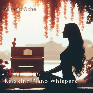Relaxing Piano Whispers