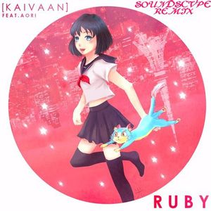 Kaivaan - Ruby (feat. Aori) [SOUNDSCVPE Remix]