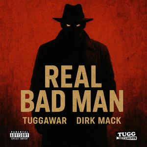 Real Bad Man