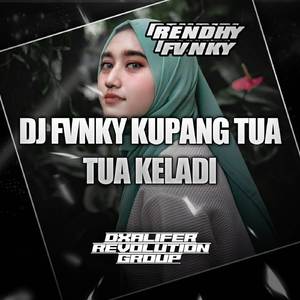 DJ FVNKY KUPANG TUA TUA KELADI