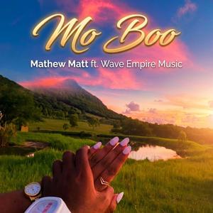 Mo Boo (Mathew Matt) (feat. Mathew Matt & Wave Empire Music)