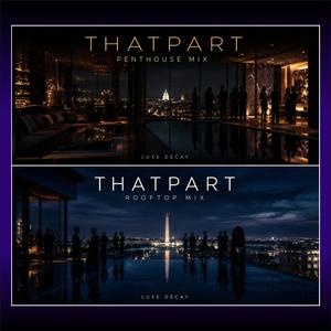 THAT PART (Rooftop Mix)
