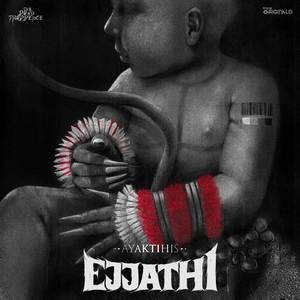 Ejjathi (From "AYAKTIHIS")
