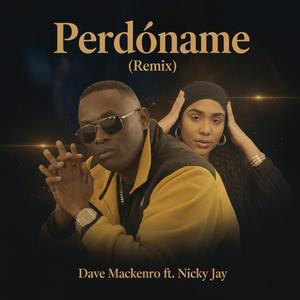 Perdóname (feat. Nicky jay) (Remix)