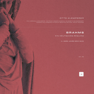 Ein deutsches Requiem, Op. 45: III. Herr, lehre doch mich