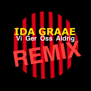 Vi Ger Oss Aldrig (2016 Remix)