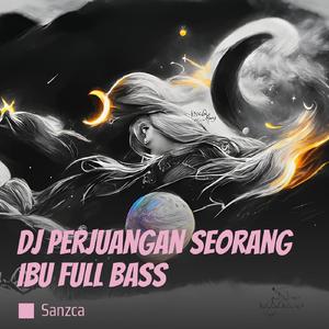 Dj Perjuangan Seorang Ibu Full Bass