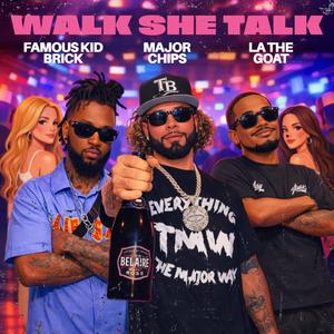 Gepetto Jackson Presents: Walk She Talk (feat. LATheGoat & Famous Kid Brick)