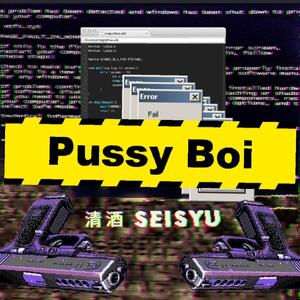 PUSSY BOI