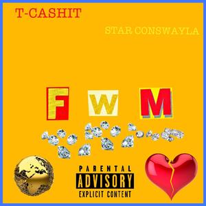 FWM (feat. Star Conswayla)
