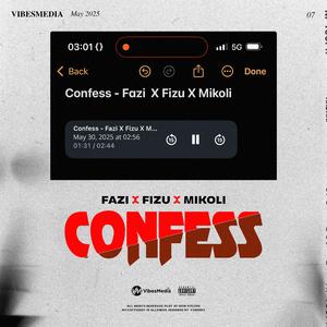 Confess (feat. Fizu & Mikoli)
