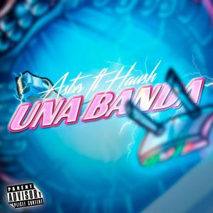 Una Banda (feat. Haush & 1xgian)