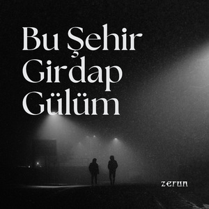 Bu Şehir Girdap Gülüm