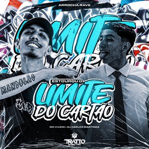 Estourou o Limite do Cartão (Arrocha Rave)