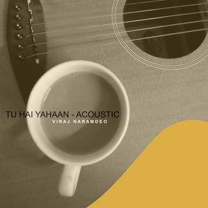 Tu Hai Yahaan (Acoustic)