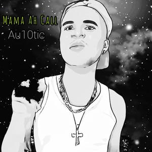 Mama Ah Call (Mastered)