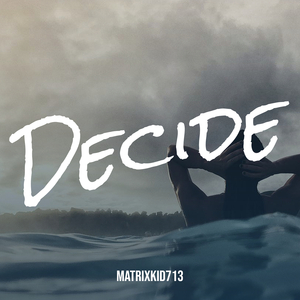 Decide