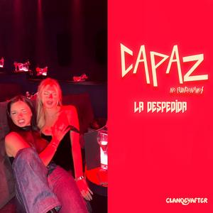 Capaz La Despedida