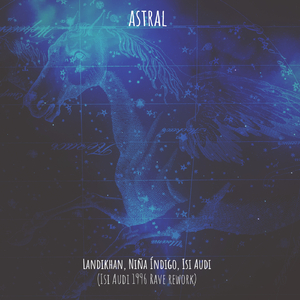 Astral (Isi Audi 1996 Rave Rework)