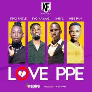 Love Ppe (feat. Eyo kayaazi, Inri J & wise pan)