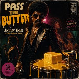 Pass the Butter
