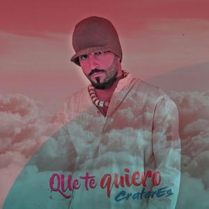 Que te quiero
