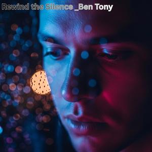 Rewind the Silence_Ben Tony