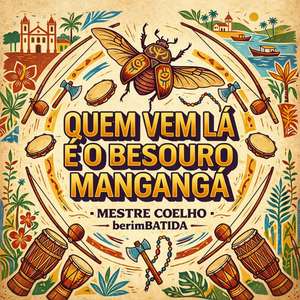 Quem Vem Lá É o Besouro Mangangá