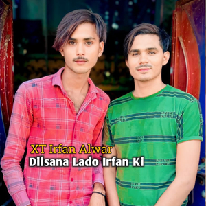 Dilsana Lado Irfan Ki