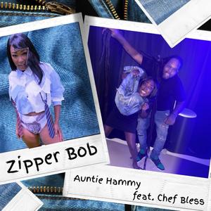 Zipper Bob (feat. Chef Bless)