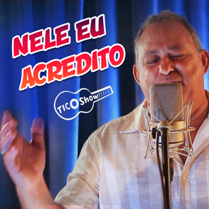 Nele Eu Acredito