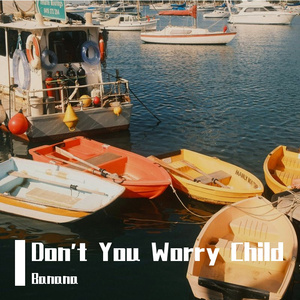 Beth-Don't You Worry Child