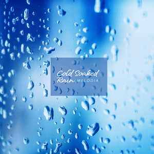 차갑게 스며든 비（Chilly impregnated rain）