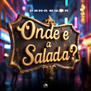 Onde É a Salada?