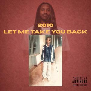 2010 (Let Me Take You Back) (feat. Fangel Fablamar Fiablo)