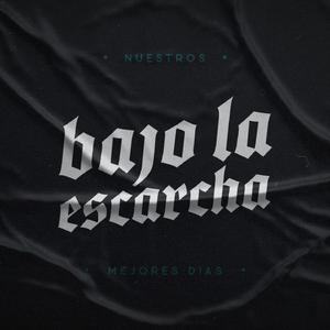 Bajo La Escarcha