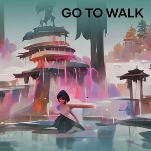 Go to Walk