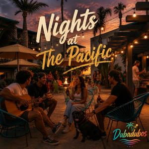 Nights at The Pacific