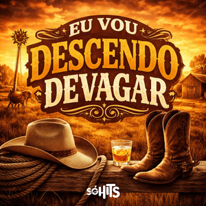 EU VOU DESCENDO DEVAGAR