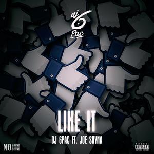 Like It (feat. Joe Shyna)