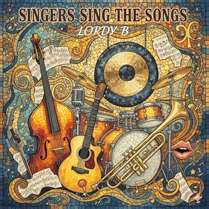 SINGERS SING THE SONGS