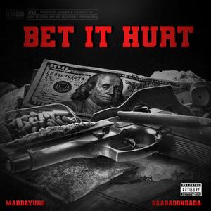 Bet It Hurt (feat. Mar4xx & Baabadondoda)