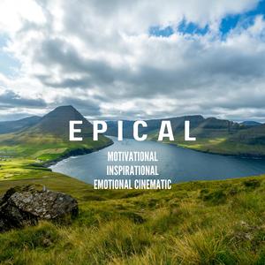 Epical Motivational Inspirational Emotional Cinematic