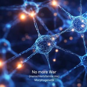 No more war (menschheitsfamilie mix)