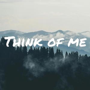 Think of me
