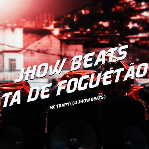 Jhow Beats Ta de Foguetao