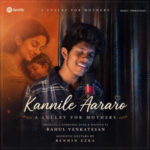 Kannile Aararo (Lullaby For Mothers)
